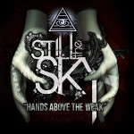 Still The Sky - Hands Above the Weak